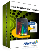 Aiseesoft iPod touch ePub 転送