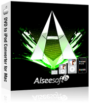 Aiseesoft DVD iPod 変換 for Mac