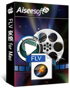 Aiseesoft FLV 変換 for Mac