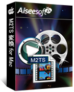Aiseesoft M2TS 変換 for Mac